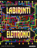 Snape J.-Snape C.: Labirinti elettronici