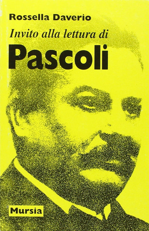 Invito alla lettura di Pascoli   (di Daverio R.)