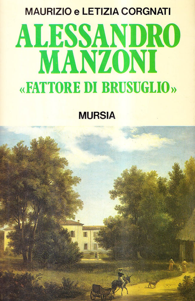 Corgnati M.-Corgnati L.: Alessandro Manzoni,