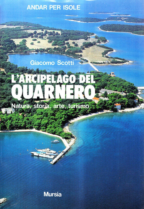 Scotti G.: L'Arcipelago del Quarnero