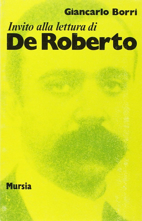 Invito alla lettura di De Roberto   (di Borri G.)