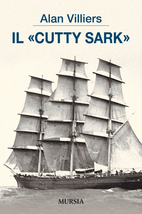Villiers A.: Il Cutty Sark