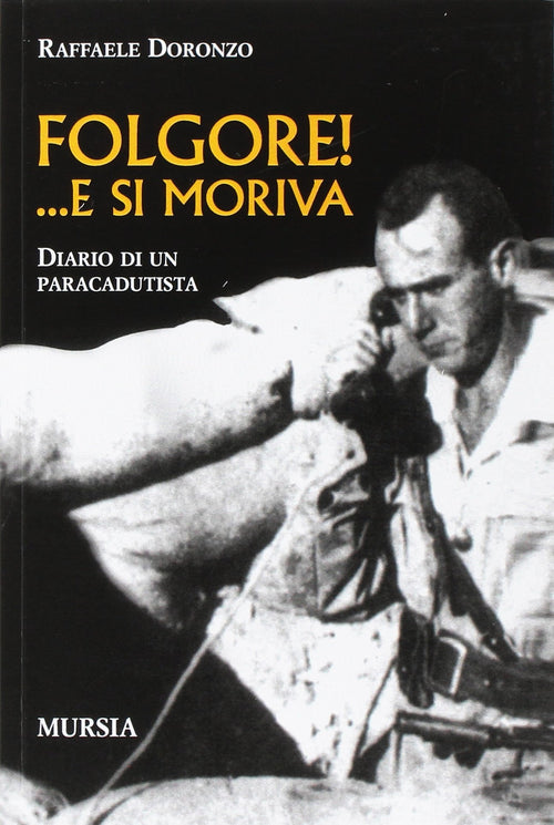 Doronzo R.: Folgore! ... E si moriva. Diario di un paracadutista