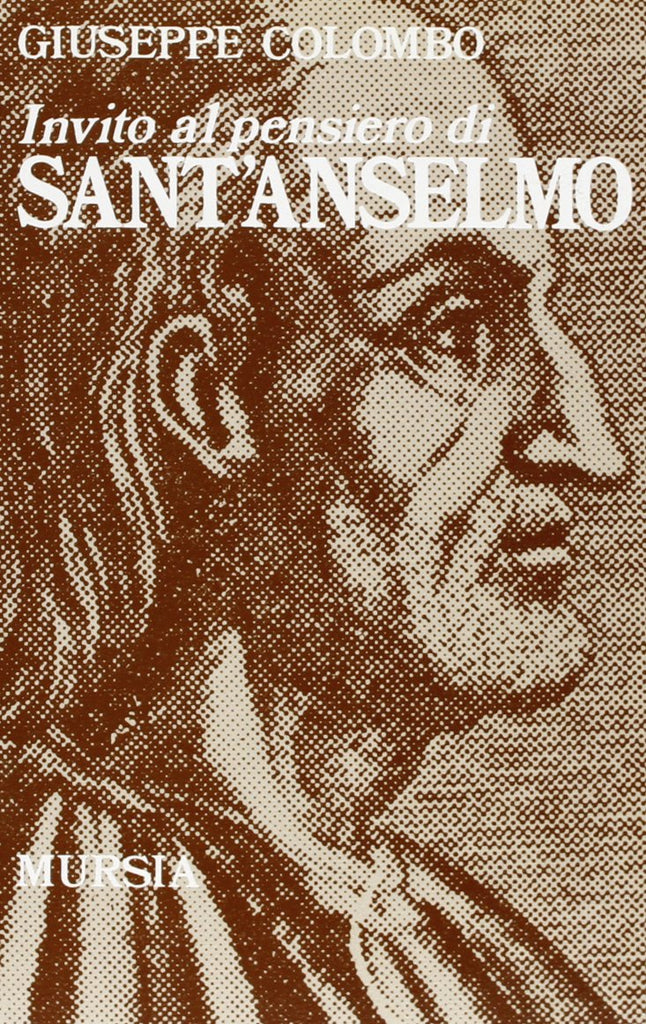 Invito al pensiero di Sant' Anselmo   (di Colombo G.)