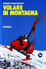 Fanchiotti S.: Volare in montagna
