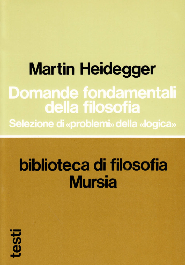 Heidegger M.: Domande fondamentali della filosofia