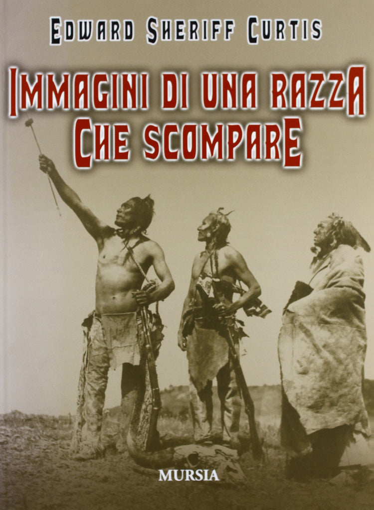 Curtis E.S.: Immagini di una razza che scompare