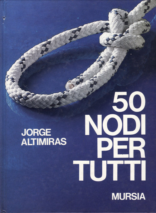 Altimiras J.: 50 nodi per tutti
