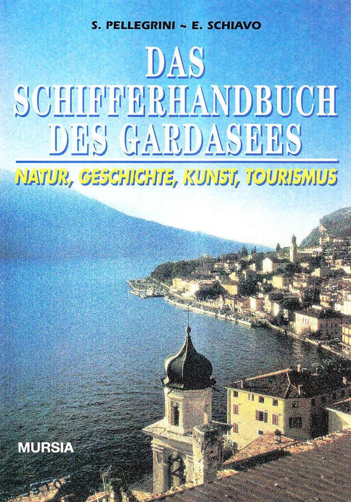 Pellegrini S.-Schiavo E.: Il portolano del Garda (In lingua tedesca)