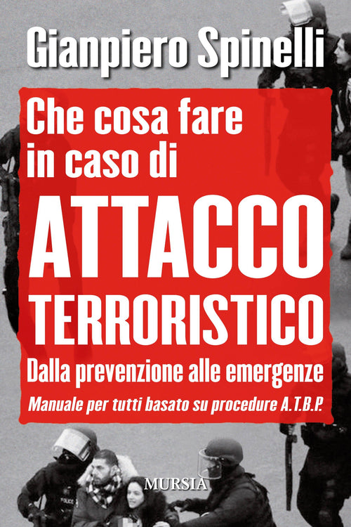 Spinelli G. : Che cosa fare in caso di attacco terroristico