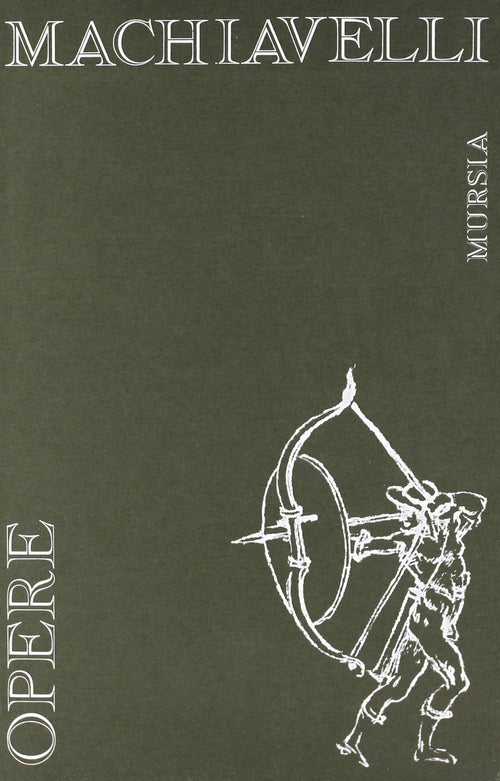 Machiavelli N.: Opere  ( Raimondi E.)