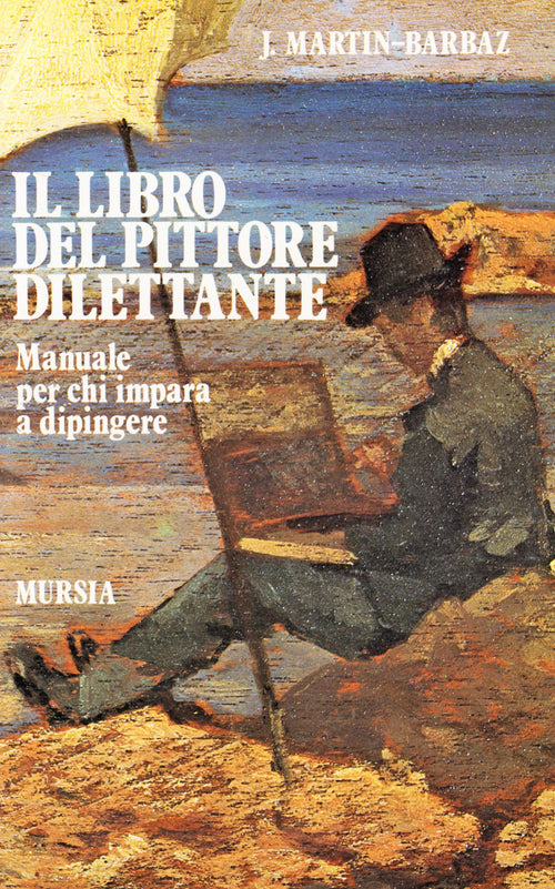 Martin-Barbaz J.: Il libro del pittore dilettante