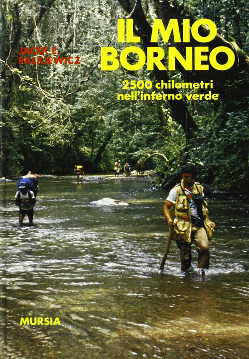 Palkiewicz J.E.: Il mio Borneo