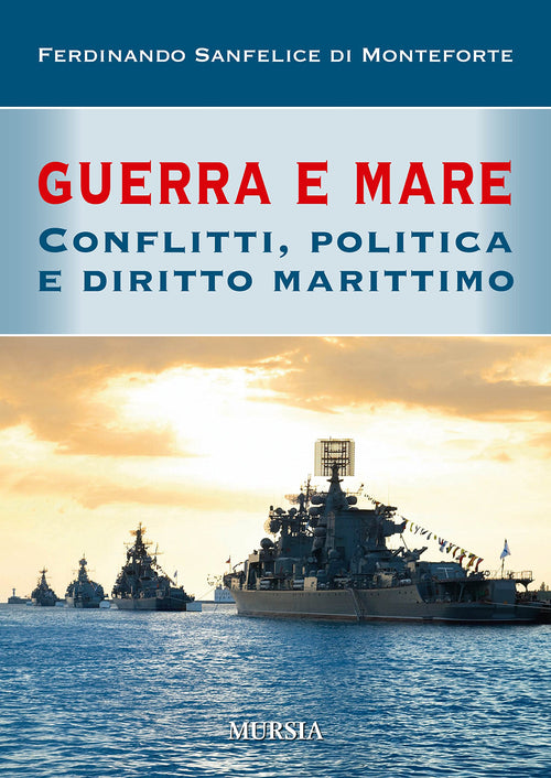 Sanfelice di Monteforte F.: Guerra e mare