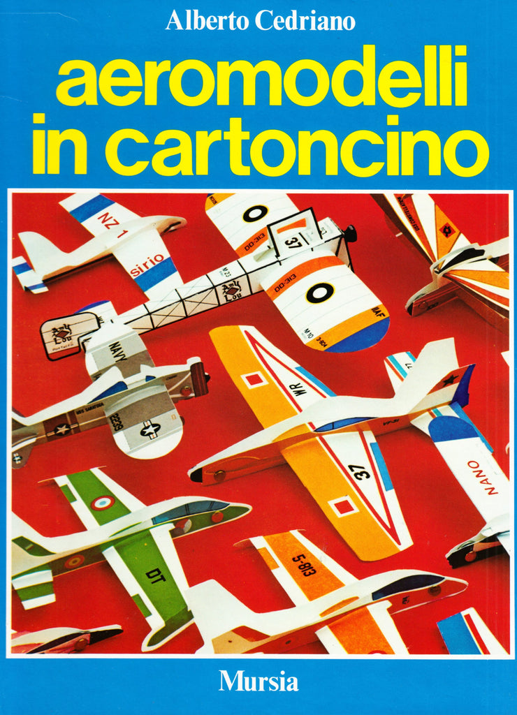 Cedriano A.: Aeromodelli in cartoncino