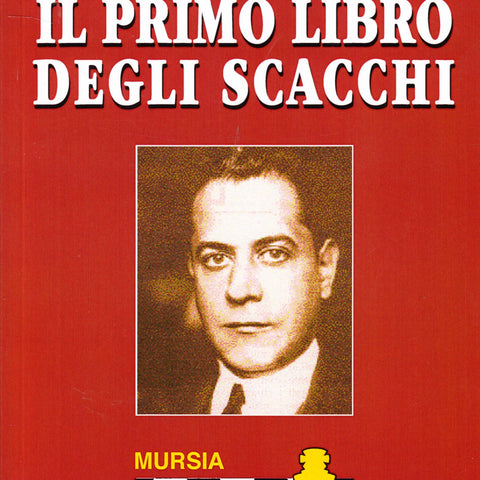 Capablanca J.R.: Il primo libro degli scacchi