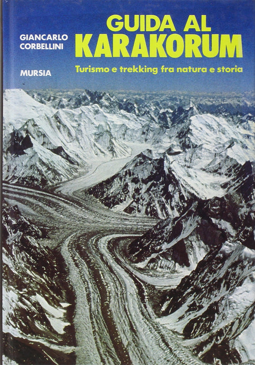 Corbellini G.: Guida al Karakorum