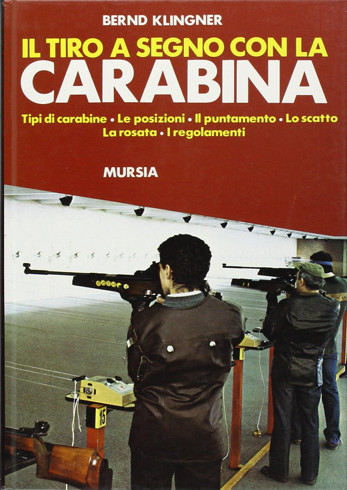 Klingner B.: Il tiro a segno con la carabina