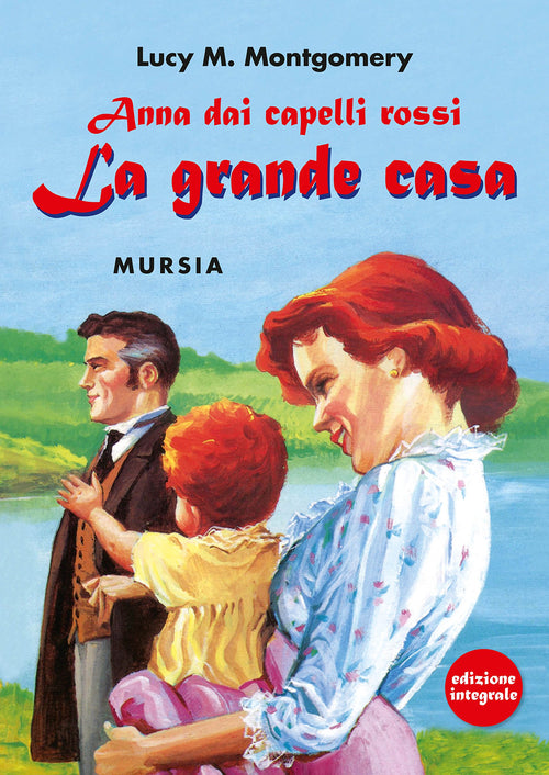 Montgomery L.M.: Anna dai capelli rossi - La grande casa