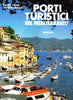 Gilles D.-Angles J.: Porti turistici del Mediterraneo