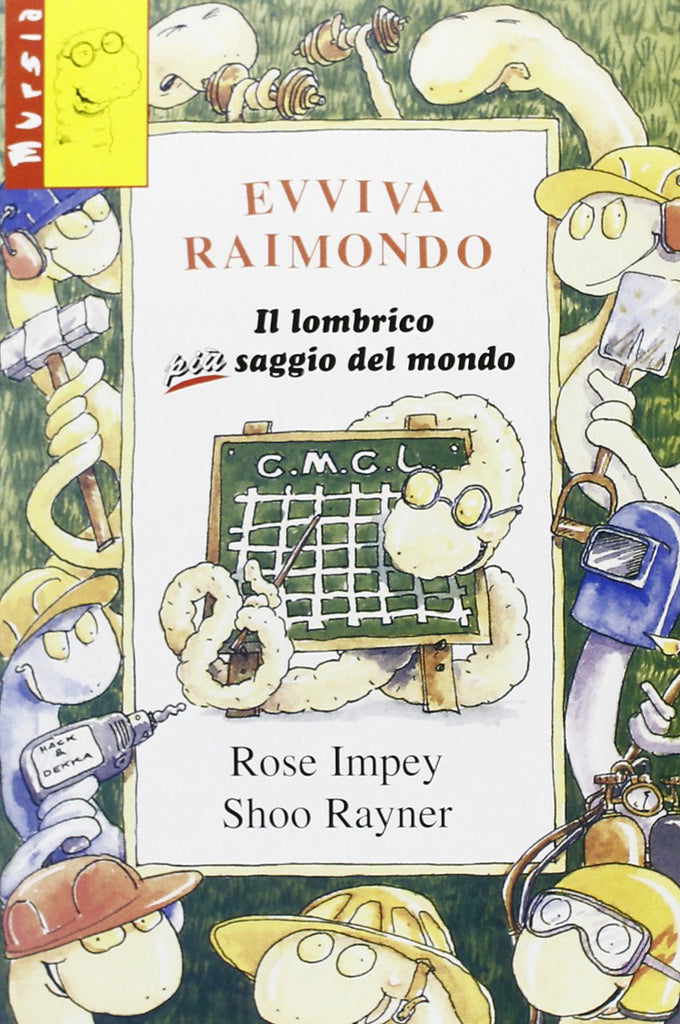 Impey R.: Evviva Raimondo, il lombrico piu' saggio del mondo