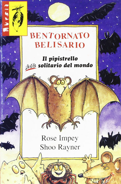 Impey R.: Bentornato Belisario, il pipistrello piu' solitario del mondo