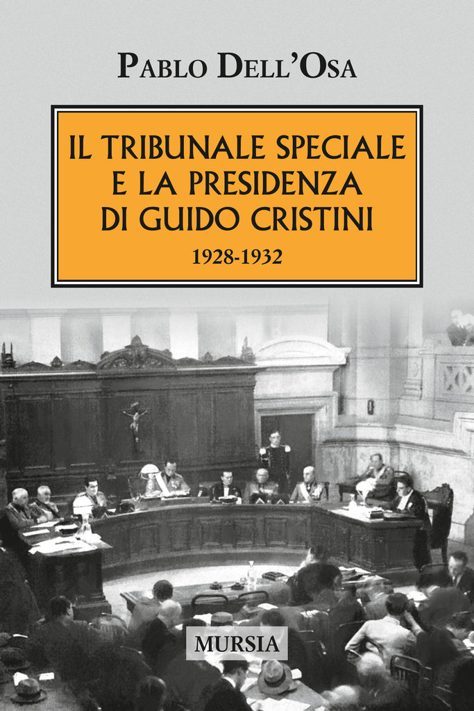 Dell'Osa Pablo: Il Tribunale speciale e la presidenza di Guido Cristini