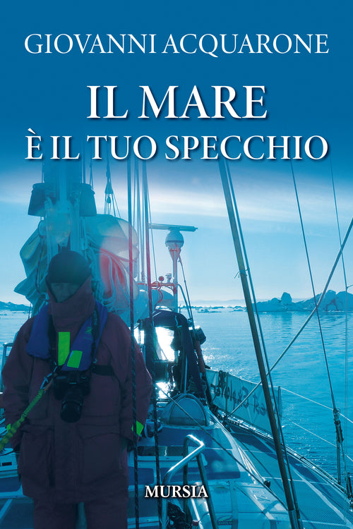 Acquarone Giovanni: Il mare è il tuo specchio