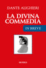 Dante Alighieri: LA DIVINA COMMEDIA in breve
