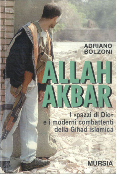 Bolzoni A.: Allah Akbar