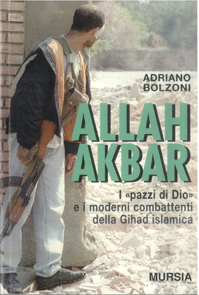 Bolzoni Adriano: Allah Akbar