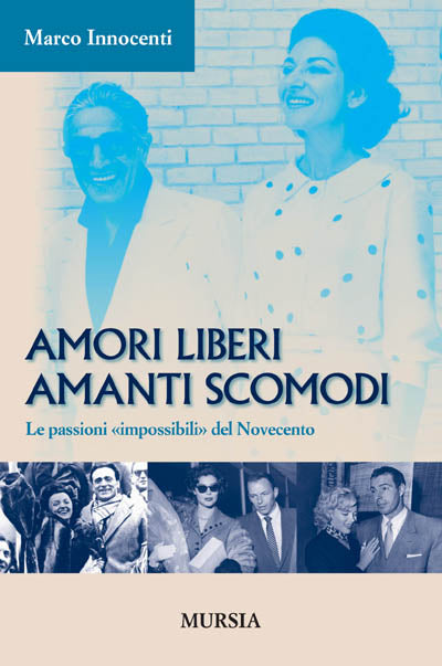 Innocenti M.: Amori liberi. Amanti scomodi