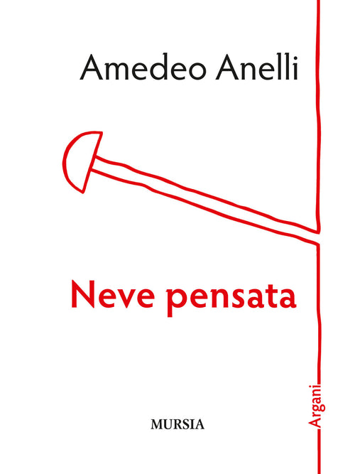Anelli A.: Neve pensata