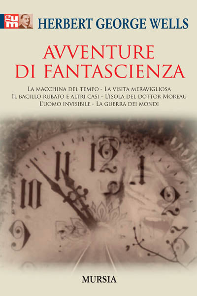 Wells H.G.: Avventure di fantascienza