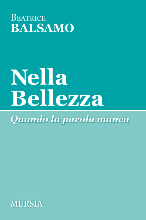Beatrice Balsamo: Nella Bellezza