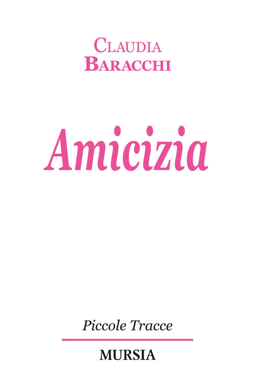 Baracchi Claudia: Amicizia