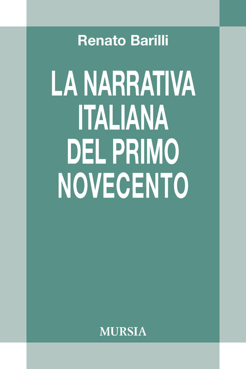 Renato Barilli: La narrativa italiana del primo Novecento