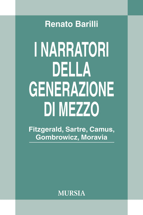 Barilli Renato: I narratori della generazione di mezzo