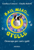 Comazzi G.-Baileti C.: Bau, miao...stelle