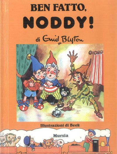 Blyton E.: Ben fatto, Noddy!