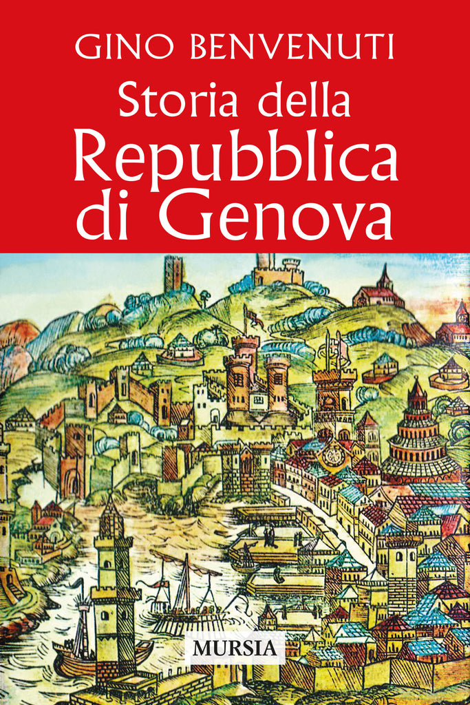 Benvenuti Gino: Storia della Repubblica di Genova