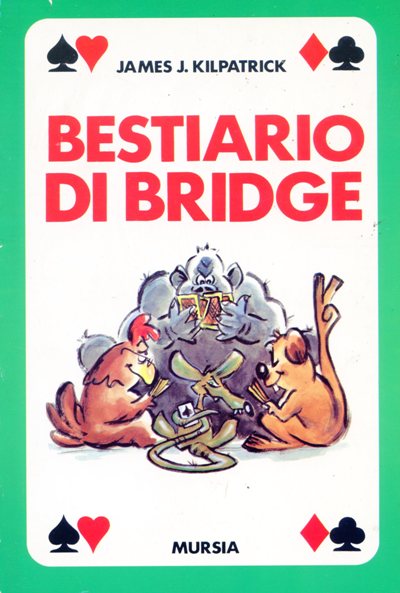 Kilpatrick J.J.: Bestiario di bridge