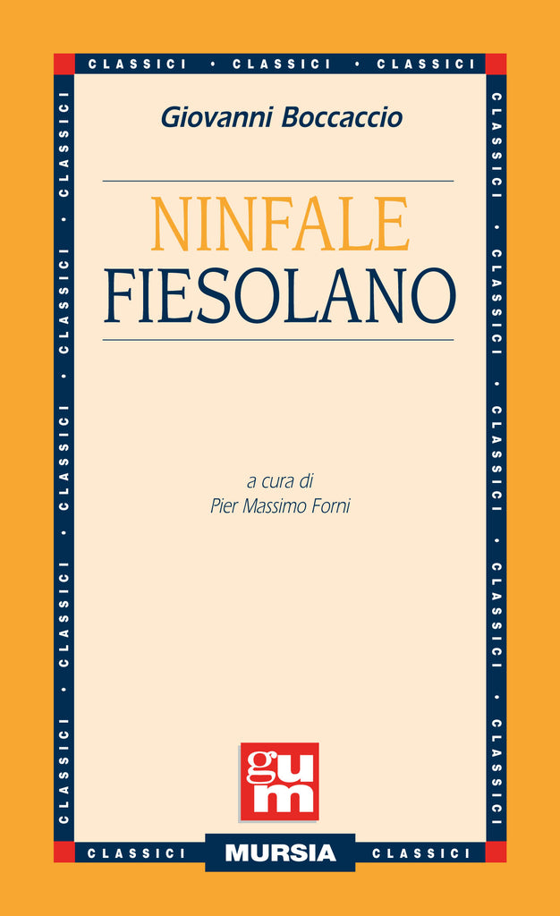 Boccaccio G.: Ninfale fiesolano  ( Forni P.M.)