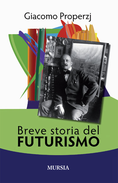 Properzj G.: Breve storia del Futurismo