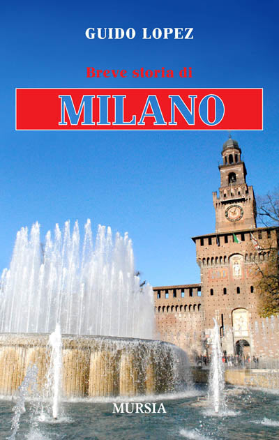 Lopez G.: Breve storia di Milano