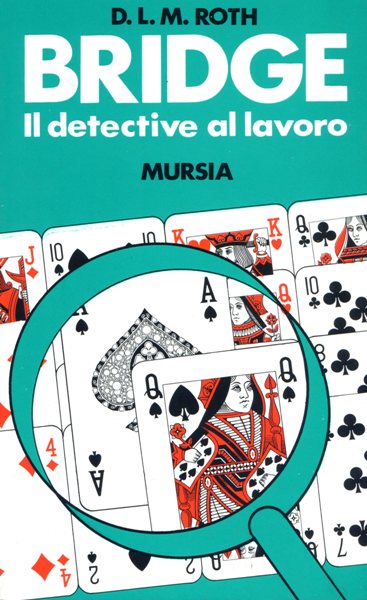 Roth D.L.M.: Bridge. Il detective al lavoro