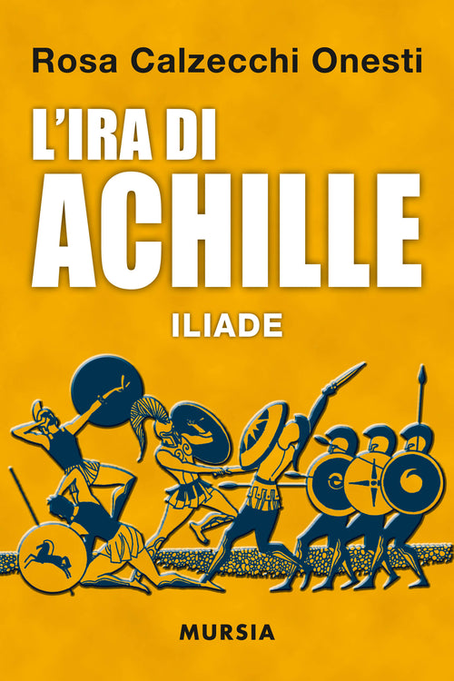 Calzecchi Onesti R.: L'ira di Achille