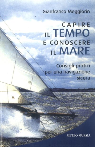 Meggiorin G.: Capire il tempo e conoscere il mare