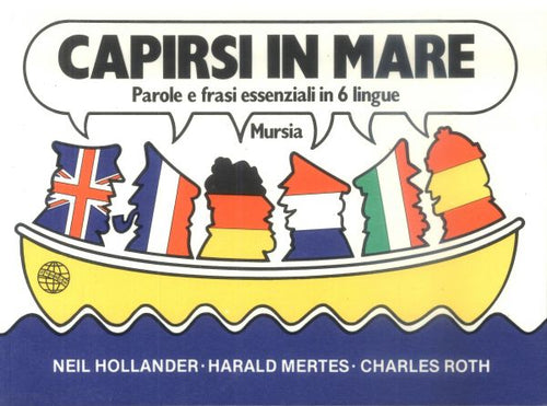 Hollander N.-Mertes H. - Roth Ch.: Capirsi in mare. Parole e frasi essenziali in 6 lingue
