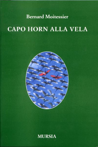 Moitessier B.: Capo Horn alla vela